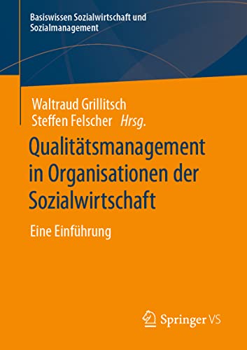 Qualitätsmanagement in Organisationen der Sozialwirtschaft: Eine Einführung (Basiswissen Sozialwirtschaft und Sozialmanagement) von Springer VS