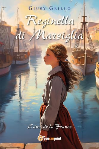 Reginella di Marsiglia von Youcanprint