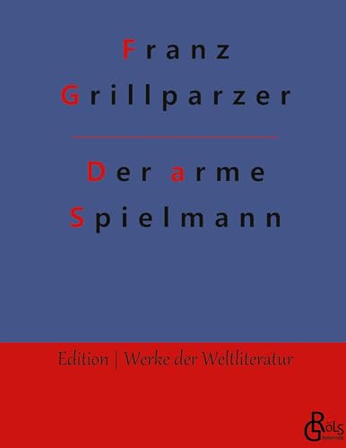 Der arme Spielmann (Edition Werke der Weltliteratur - Hardcover)