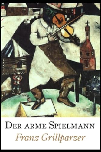 Der arme Spielmann (Kommentiert) von Independently published