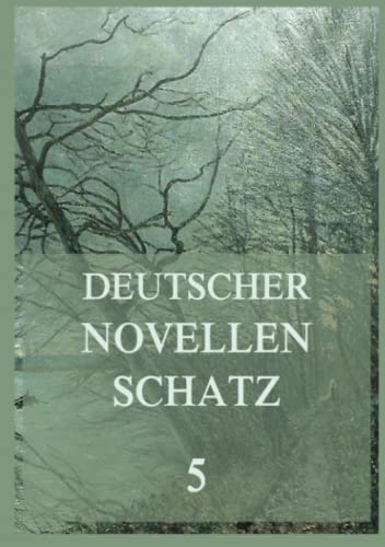 Deutscher Novellenschatz 5