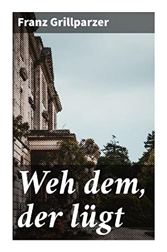 Weh dem, der lügt von Good Press