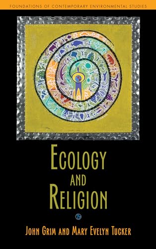Ecology and Religion (Foundations of Contemporary Environmental Studies) von Island Press