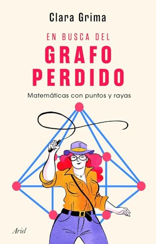 En busca del grafo perdido: Matemáticas con puntos y rayas (Ariel) von Editorial Ariel