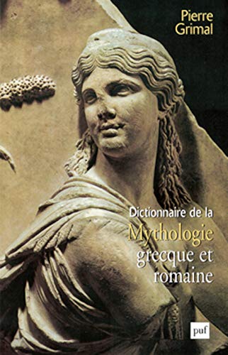 Dictionnaire de la mythologie grecque et romaine