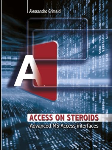 Access on steroids: Interfacce avanzate con MS Access von Independently published