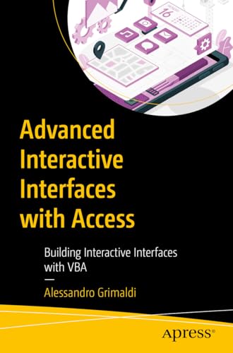 Advanced interactive interfaces with Access: Building Interactive Interfaces with VBA von Apress