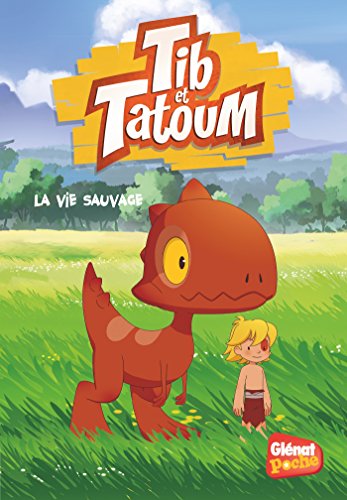 Tib et Tatoum - Poche - Tome 01: La Vie sauvage von GLENAT JEUNESSE