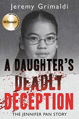 A Daughter's Deadly Deception: The Jennifer Pan Story von Dundurn Press