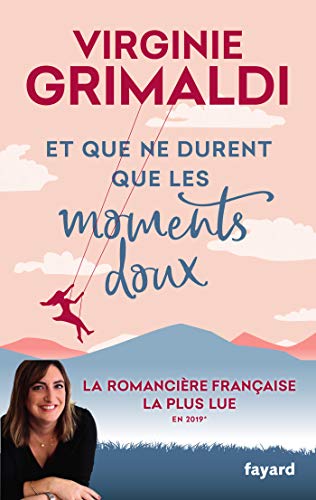 Et que ne durent que les moments doux: Roman