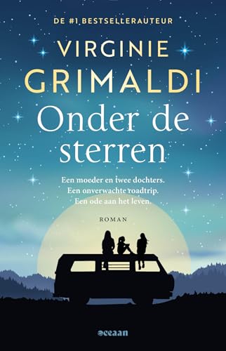 Onder de sterren: Een moeder en twee dochters. Een onverwachte roadtrip. Een ode aan het leven. von Oceaan
