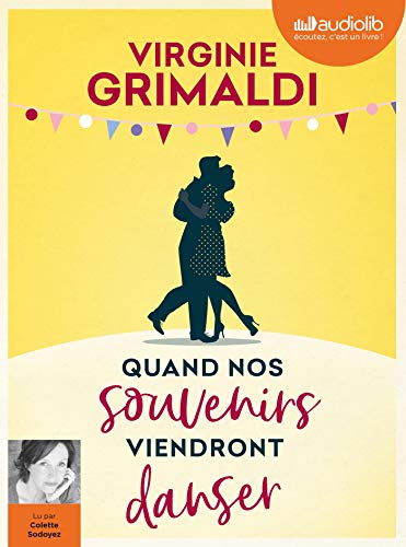 Quand nos souvenirs viendront danser: Livre audio 1 CD MP3 Quand nos souvenirs viendront danser: Livre audio 1 CD MP3