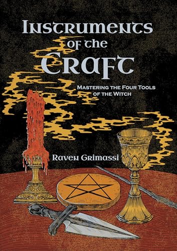 Instruments of the Craft: Mastering the Four Tools of the Witch von Crossed Crow Books