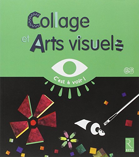 Collages et arts visuels GS von RETZ