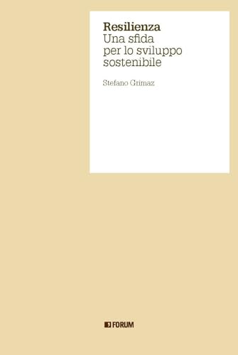 Resilienza una sfida per lo sviluppo sostenibile (Aperture) von Forum Edizioni