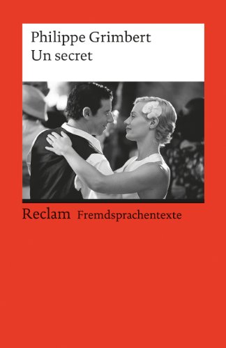 Un secret: Roman. Französischer Text mit deutschen Worterklärungen. B2 (GER) (Reclams Universal-Bibliothek)