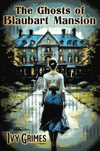The Ghosts of Blaubart Mansion von Independently published
