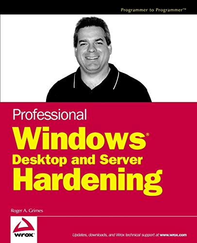 Professional Windows Desktop and Server Hardening (Programmer to Programmer) von Wrox