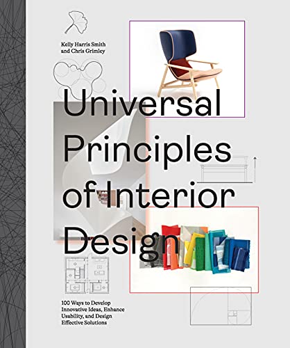 Universal Principles of Interior Design: 100 Ways to Develop Innovative Ideas, Enhance Usability, and Design Effective Solutions (Rockport Universal, Band 3)