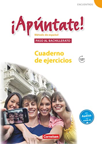 ¡Apúntate! - Ausgabe 2008 / Paso al bachillerato - Cuaderno de ejercicios mit Audio-Materialien: Cuaderno de ejercicios mit Audios online (¡Apúntate!, ... - Ausgabe 2008, Paso al bachillerato)