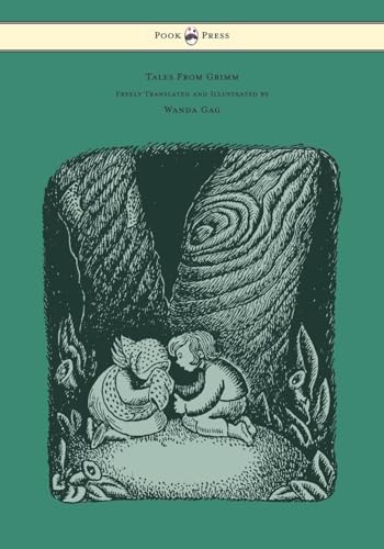 Tales From Grimm - Freely Translated and Illustrated by Wanda Gag von Pook Press
