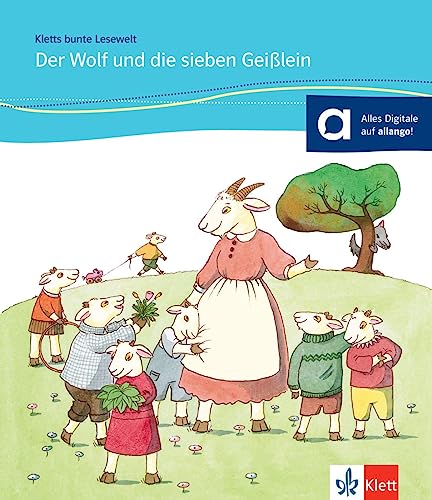 Der Wolf und die sieben Geißlein: Deutsche Lektüre für Kinder mit Grundkenntnissen Deutsch für das 1., 2., 3. und 4. Lernjahr. Lektüre mit Audios (Kletts bunte Lesewelt: Märchen) von Klett