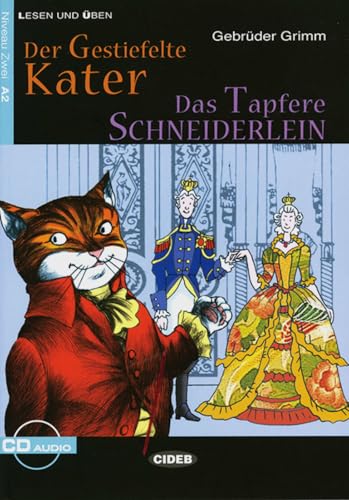 Der gestiefelte Kater - Das tapfere Schneiderlein: Deutsche Lektüre für das GER-Niveau A2. Buch mit Audio-CD: Märchen. Niveau 2, A2 (Lesen und üben)