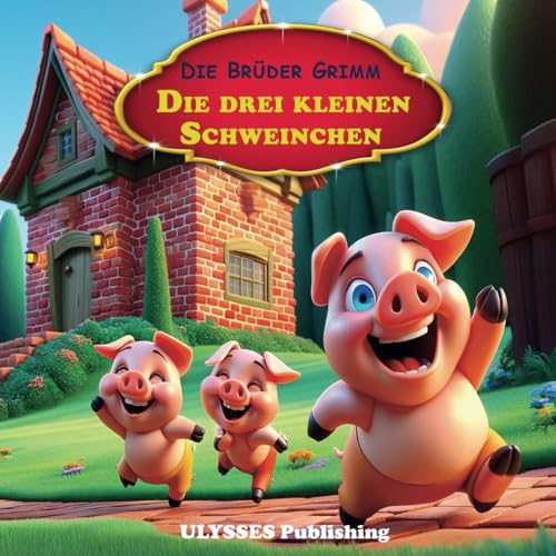 Die drei kleinen Schweinchen Die drei kleinen Schweinchen von Independently published