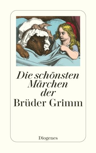 Die schönsten Märchen der Brüder Grimm: Mit e. Vorw. d. Hrsg., Erinnerungen v. Herman Grimm u. e. Nachw. v. Otto A. Böhmer (detebe)