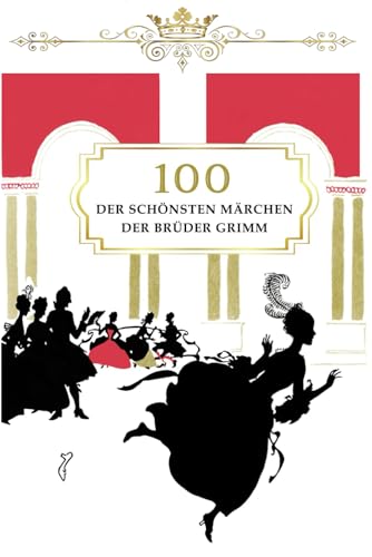 Grimms Märchen für Kinder: 100 der schönsten Märchen der Brüder Grimm, kindgerecht erzählt von Independently published