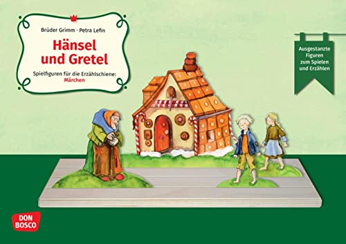 Hänsel und Gretel: Ausgestanzte Figuren zum Spielen und Erzählen. Sprachförderung mit der Erzählschiene: Märchen der Brüder Grimm für Kita-Angebote ... (Spielfiguren für die Erzählschiene: Märchen) von Don Bosco