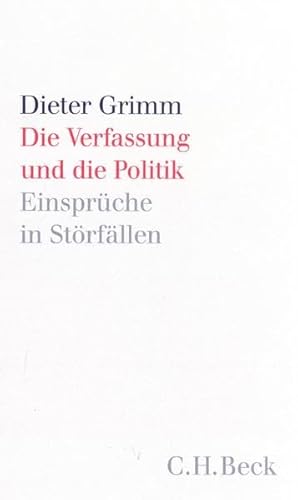 Die Verfassung und die Politik: Einsprüche in Störfällen