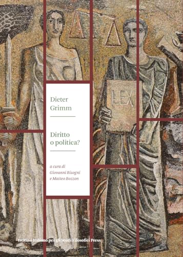 Diritto o politica? La controversia Kelsen-Schmitt sulla giurisdizione costituzionale e la situazione odierna (Filosofia, politica, diritto) von Ist. Italiano Studi Filosofici