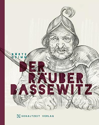 Der Räuber Bassewitz von Schaltzeit Verlag