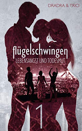 Flügelschwingen Band 1: Lebensangst und Todesmut von Books on Demand GmbH