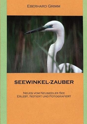 Seewinkel-Zauber: Neues vom Neusiedler See erlebt, notieren und fotografiert