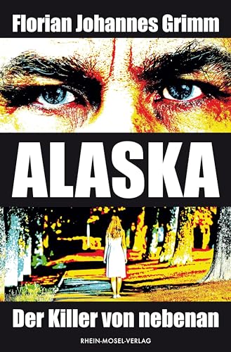 Alaska: Der Killer von nebenan