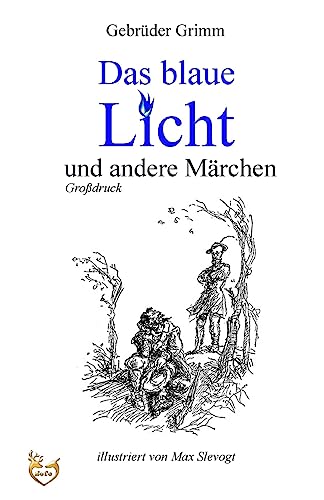 Das blaue Licht und andere Märchen (Großdruck) von CREATESPACE