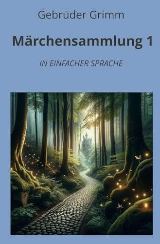Märchensammlung 1: In Einfacher Sprache (Klassiker in einfacher Sprache)