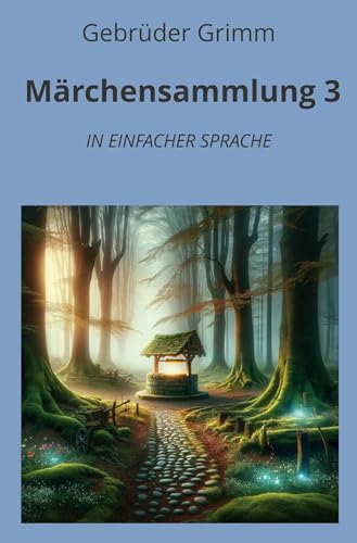 Märchensammlung 3: In Einfacher Sprache (Klassiker in einfacher Sprache) von tolino media