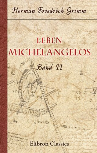Leben Michelangelos: Band II