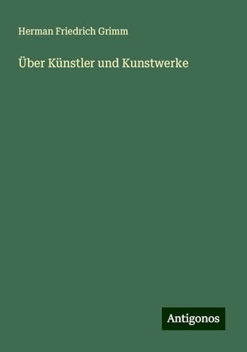 Über Künstler und Kunstwerke von Antigonos Verlag