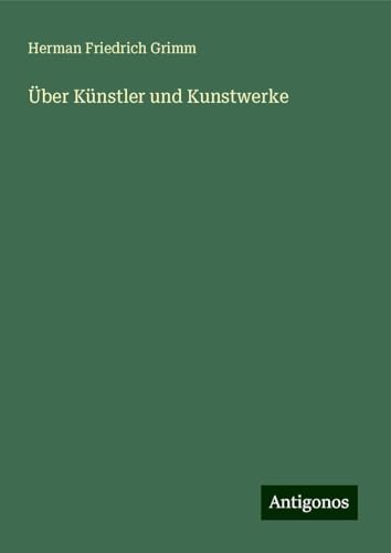 Über Künstler und Kunstwerke von Antigonos Verlag