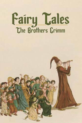 Fairy Tales: The Brothers Grimm von East India Publishing Company