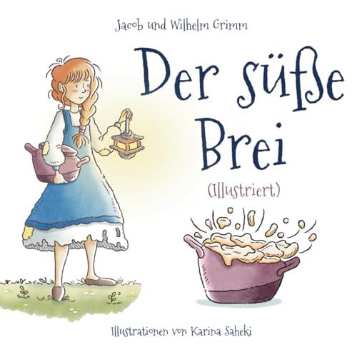 Der süße Brei (Illustriert) von Independently published