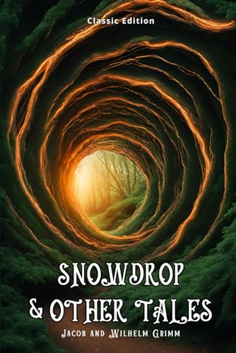 Snowdrop & Other Tales: With Classic Illustrations von Independently published