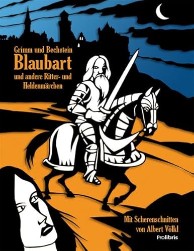 Blaubart und andere Ritter- und Heldenmärchen: zusammengestellt und mit Scherenschnitten illustriert von Albert Völkl
