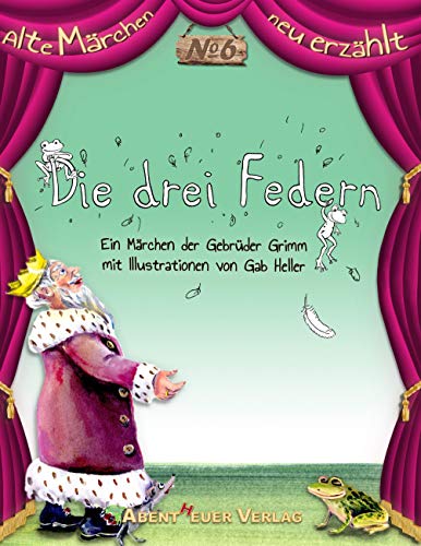 Die drei Federn (Alte Märchen neu erzählt) von Abentheuer Verlag Digital