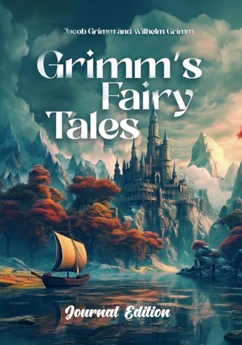 Grimm’s Fairy Tales: Journal Edition - Wide Margins - Full Text von Independently published