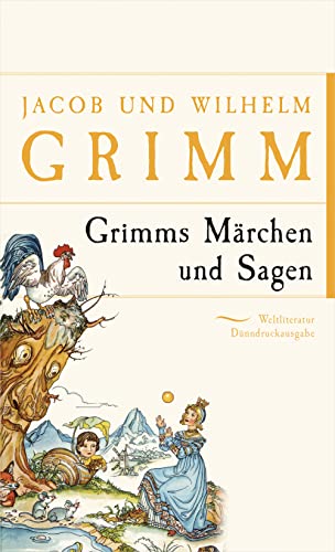 Grimms Märchen und Sagen (Weltliteratur Dünndruckausgabe, Band 16)